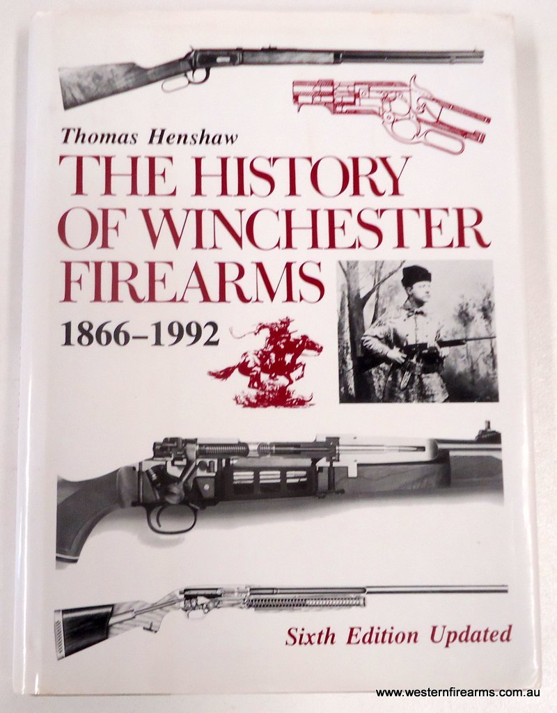 History of Winchester Firearms by Henshaw (1993)